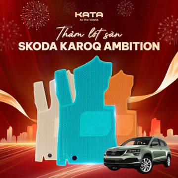 Thảm Sàn Ô Tô Skoda Karoq Ambition
